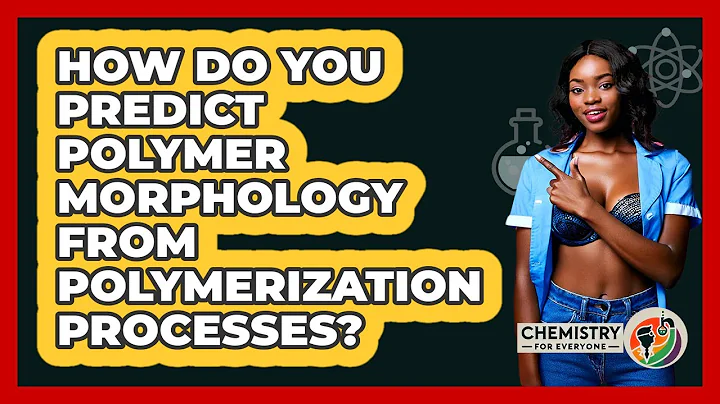 How Do You Predict Polymer Morphology From Polymerization Processes? - Chemistry For Everyone