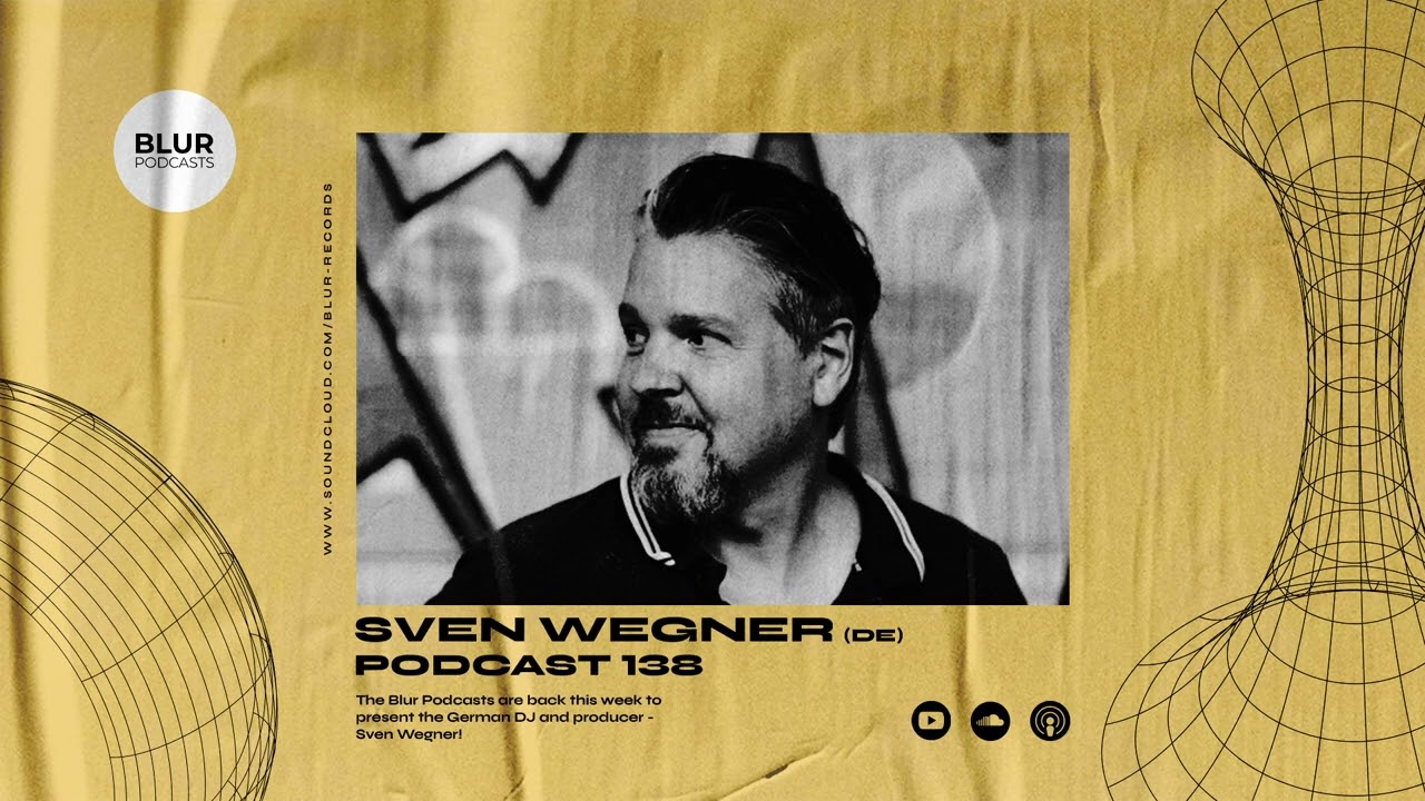 Blur Podcasts 138 - Sven Wegner (Germany)