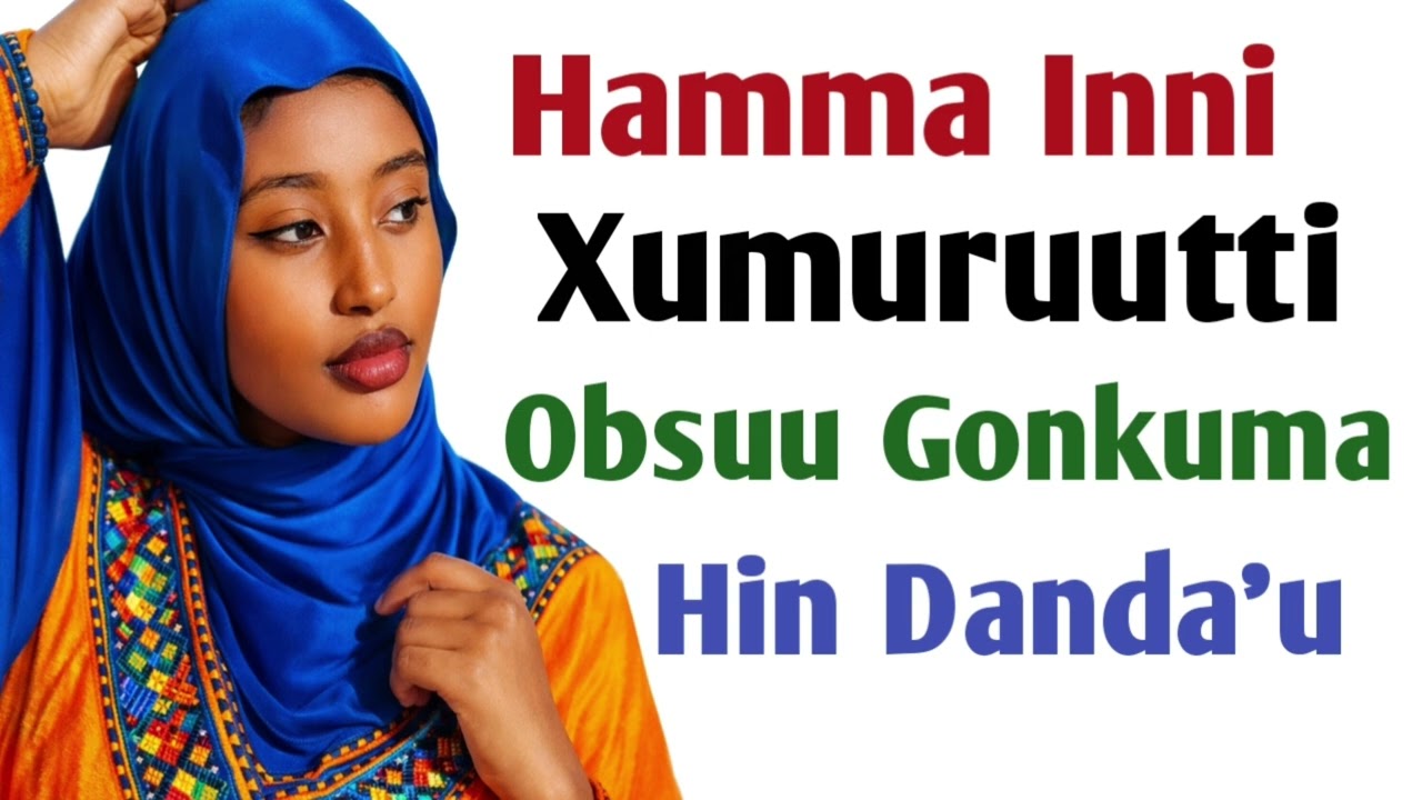 Hamma Inni Xumuruutti Obsuu Hin Danda'u