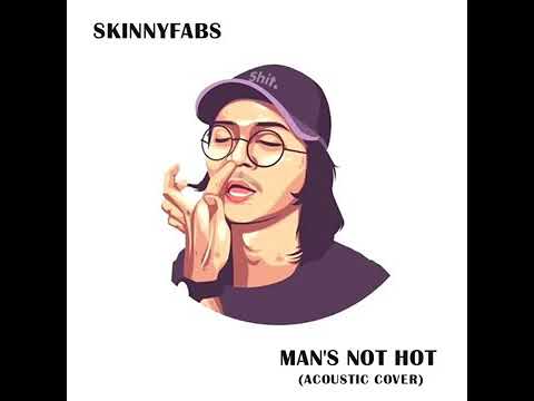 Skinnyfabs man's not hot (acoustic cover)