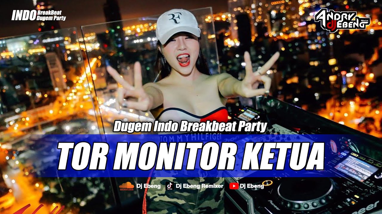 BREAKBEAT TOR MONITOR KETUA FULL BASS TERBARU 2025_DJ EBENG