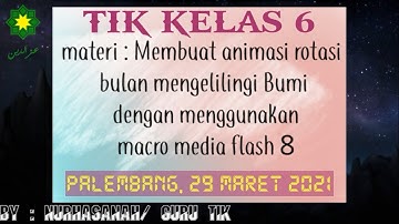 membuat rotasi bulan mengelilingi bumi dengan macromedia flash 8|| kelas 6