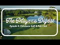 The Player's Digest | Caledonia Golf & Fish Club