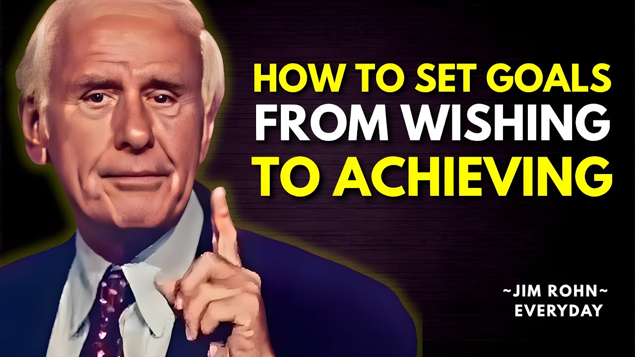 Jim Rohn Goal Setting List.pdf How to Set Goals: From Wishing to Thinking | Jim Rohn Motivation - YouTube