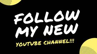 Follow My New YouTube Channel