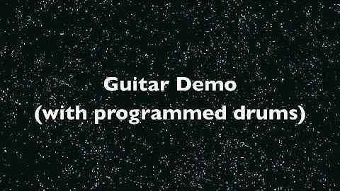 Guitar demo (with programmed drums)