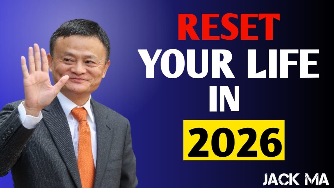 10 Rules to Completely Reset Your Life in 2026 | Jack Ma Motivation, Daily Habits & Mindset