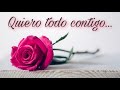 ♥️ LO QUIERO TODO CONTIGO...♥️👫 PERSONA ESPECIAL/EX/LLAMA/ALMA GEMELA 💞🥰🌟