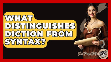 What Distinguishes Diction From Syntax? - The Prose Path