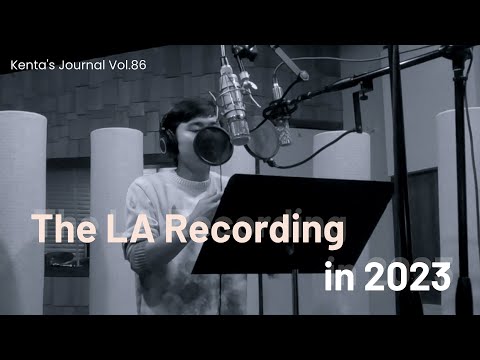Kenta's Journal Vol.86 The Recording in LA 2023