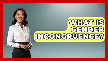 What Is Gender Incongruence? - Gender Equality Network