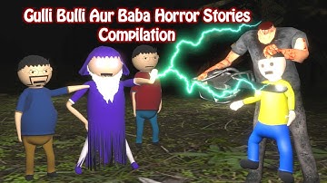 Gulli Bulli Aur Baba Full Horror Stories | 24/7 Live | Gulli Bulli Cartoon | Make Joke Wanted