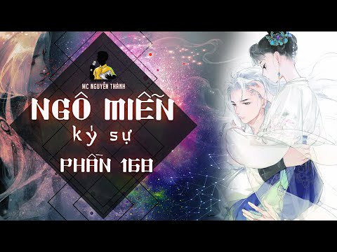 Video NGÔ MIỄN - Phần 168 | Vì Nàng Ta sẽ nấu một nồi thịt... - youtube