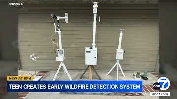 OC teen develops AI technology system to detect wildfires early
