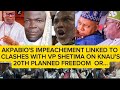 End Of Judgement Nnamdi Kanu Heroic Appearance Erupts Presidency  Akpabio , VP Shettima Clashes