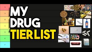 My Drug Tierlist (Updated)
