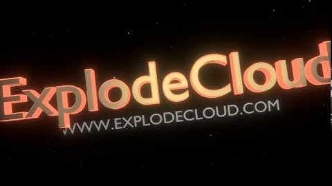 ☁ExplodeCloud Intro by XIRamboXI☁