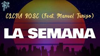 ELENA ROSE (Feat. Manuel Turizo) - LA SEMANA (Letra Oficial / Official Lyrics)