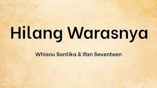 Hilang Warasnya - Whisnu Santika & Ifan Seventeen| Lyrics / Lirik