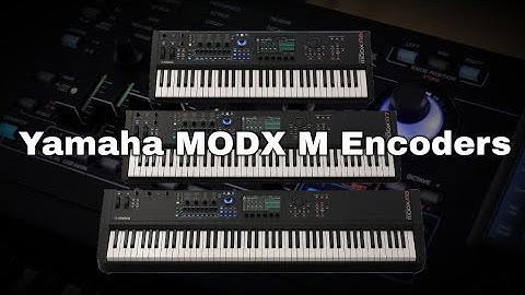Using The Encoders On The Yamaha MODX M  Keyboard 
