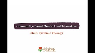 Understanding the Multi-Systemic Therapy (MST) Program at The Buckeye Ranch