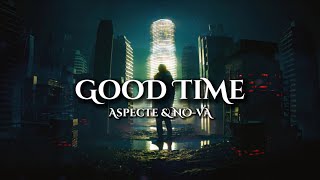 Aspecte No-Va - Good Time