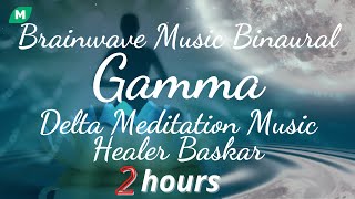 Gamma Meditation Music (Brainwave Music Binaural) | Gamma Waves Meditation Sleep 2 Hours