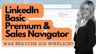 Die Unterschiede Zwischen Linkedin Basis, Premium Und Sales Navigator - Was Du Wirklich Brauchst