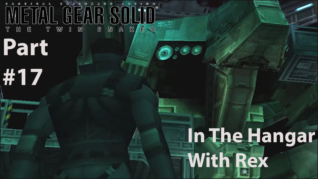 Metal Gear Solid Twin Snakes Part 17- In The Hangar With Rex