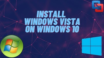 How to install Windows Vista on Windows 10 | Level 1