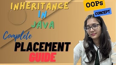 Inheritance in Java | OOPs | Object Oriented Programming | Placement Guide | Complete PlayList