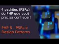 4 padrões de mercado (PSRs) do PHP que você precisa conhecer!