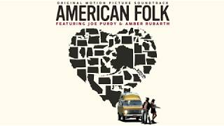 AMERICAN FOLK: Someone Singing With Me (Joe Purdy & Amber Rubarth) chords