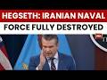 US Secretary Of War Pete Hegseth Vows To Crush Iran, Destroy Nuclear Programme, Navy And Missiles