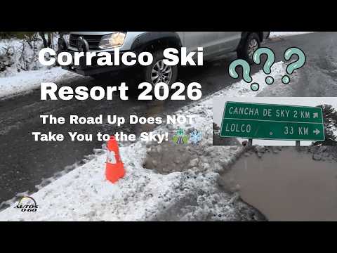 Corralco Ski Resort 2026: The Road Up Does NOT Take You to the Sky! 🛣️❄️