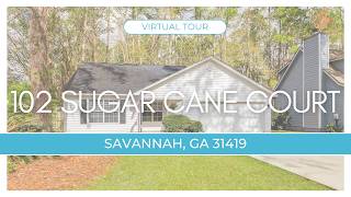 Virtual Tour: 102 Sugar Cane Court, Savannah, GA 31419