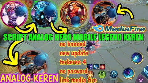 NEW UPDATE⛔SCRIPT ANALOG MOBILE LEGEND KEREN /NO PASSWORD/LINK MEDIA FIRE