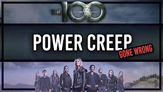 A Flawed Story and How NOT to Handle Power Creep | The 100