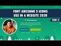 Font awesome 5 Icons in a website 2020 || Font Awesome 6's second alpha release is out now!