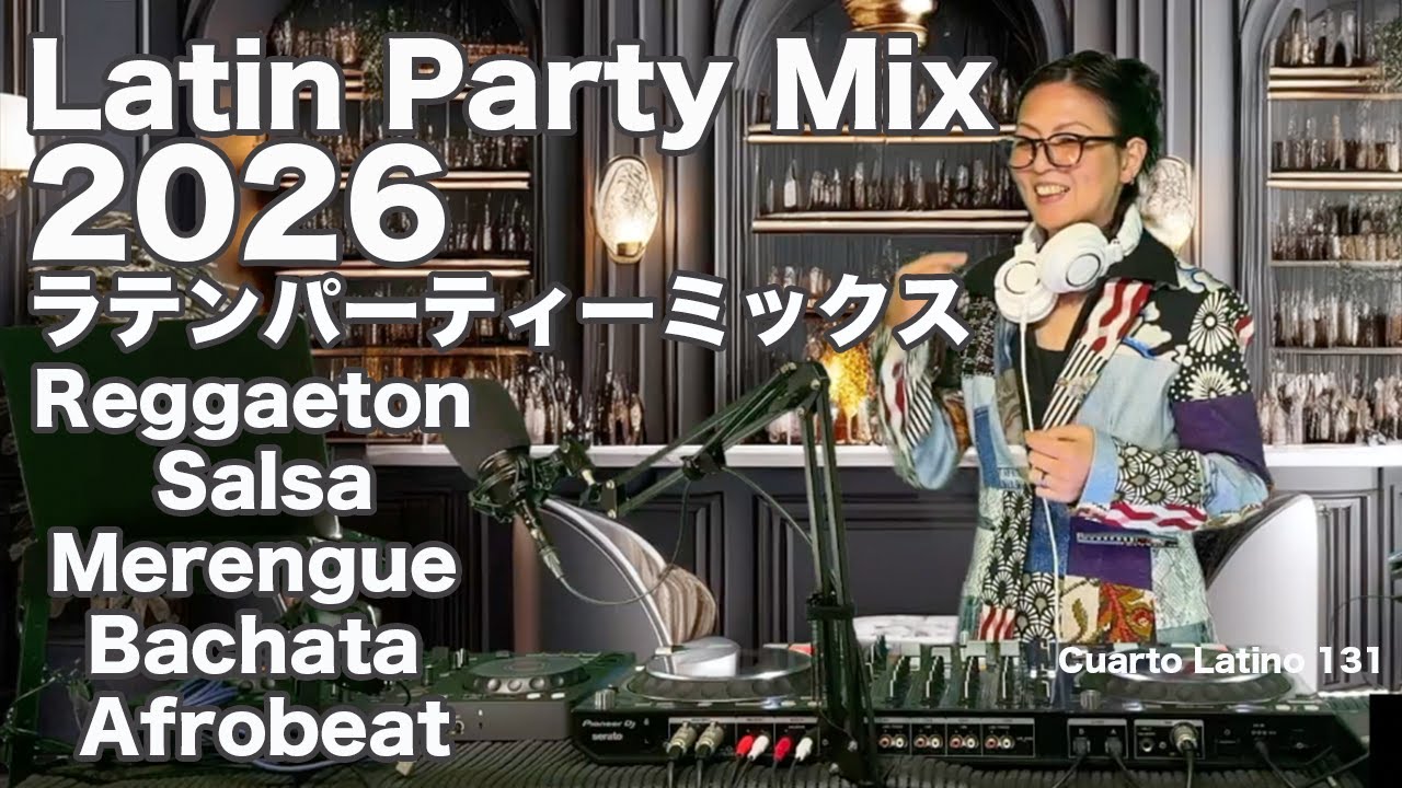 2026 Latin Tropical Mix 🌴 ラテントロピカル・ミックス / DJ Hitomi Osaka Japan