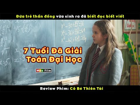 Thần đồng 7 tuổi đã giải được cả toán Đại Học cao cấp - review phim Cô Bé Thiên Tài