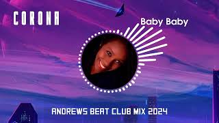Corona - Baby Baby (Andrews Beat club mix'24). A remix of the 1995 song. #corona #babybaby #90s