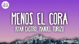 Ryan Castro, Manuel Turizo - MENOS EL CORA (Letra/Lyrics)