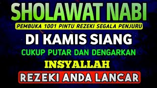SHOLAWAT PENARIK REZEKI PALING DAHSYAT, Sholawat Nabi Muhammad SAW, SALAWAT JIBRIL PALING MERDU