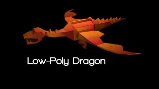 Low Poly Dragon Modeling Time-lapse