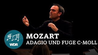 Wolfgang Amadeus Mozart - Adagio and Fugue in C minor KV 546 | WDR Sinfonieorchester I Jörg Widmann