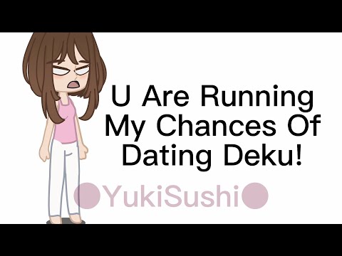 || U Are Ruining My Chances Of Dating Deku! || Izucha & TodoDeku ||
