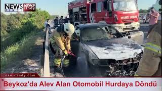 Beykozda Alev Alan Otomobil Hurdaya Döndü