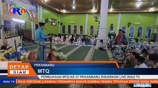 PEMBUKAAN MTQ KE 57 PEKANBARU DISIARKAN LIVE RIAU TV