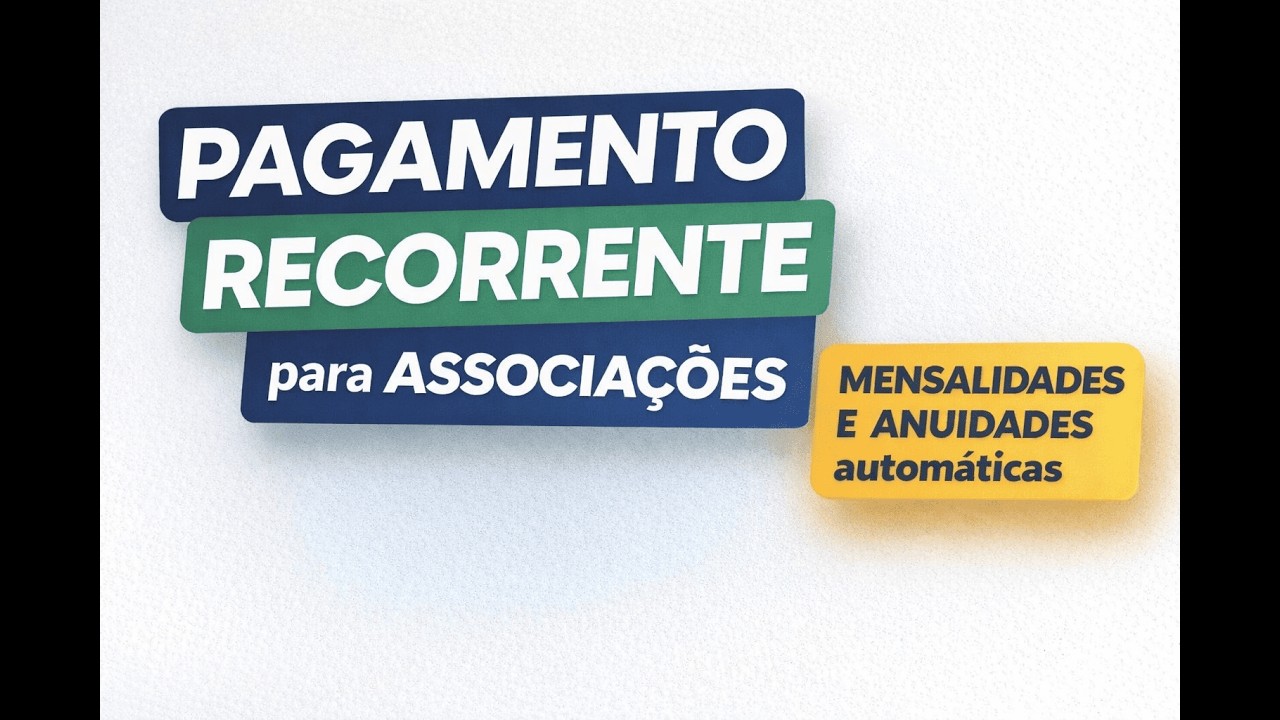 Recorrência automática para associações: cobrança de anuidades e mensalidades
